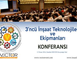 3. İnşaat Teknolojileri ve Ekipmanları Konferansı 13 Nisan'da