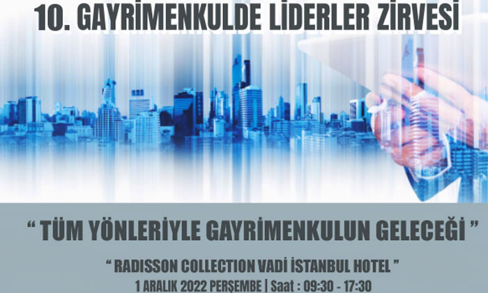 10. Gayrimenkulde Liderler Zirvesi 1 Aralık’ta yapılacak