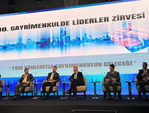 10. Gayrimenkulde Liderler Zirvesi’nde neler radara takıldı?