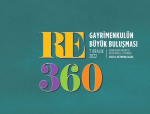 RE360 Gayrimenkul Buluşması 7 Aralık’ta