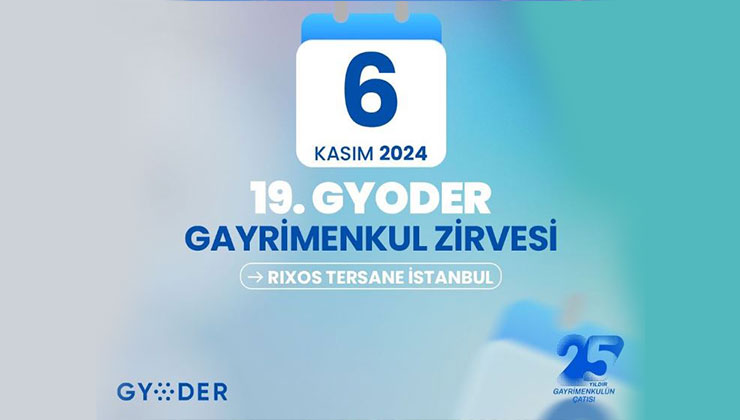 GYODER’in 19. Gayrimenkul Zirvesi, 6 Kasım’da