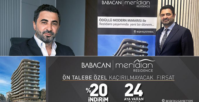 Babacan Meridian’da ön talebe özel 24 ay vade!