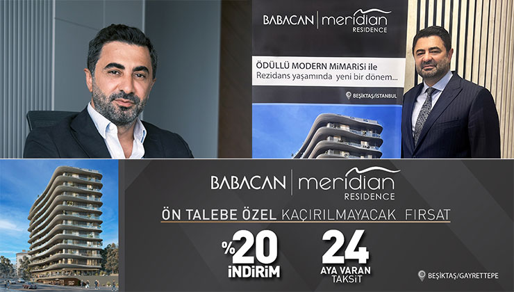 Babacan Meridian’da ön talebe özel 24 ay vade!